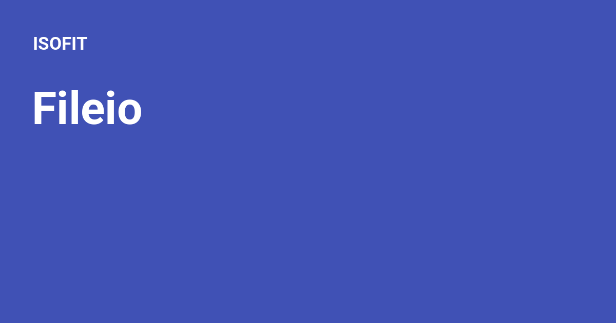 Fileio - ISOFIT