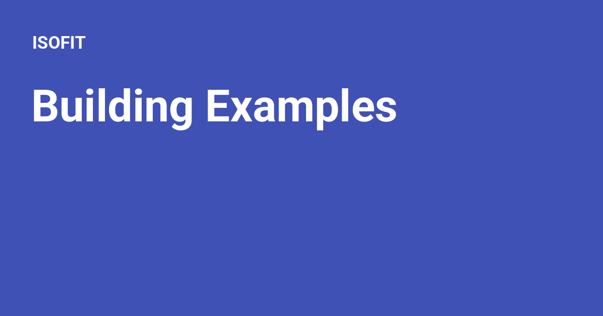 Building Examples - ISOFIT